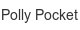 polly-pocket