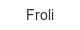 froli