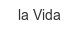 la-vida