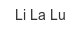 li-la-lu