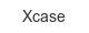 xcase