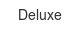 deluxe