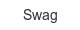 swag