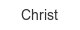 Christ christ