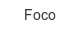 foco