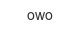 owo