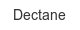 dectane