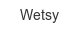 wetsy