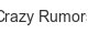 crazy-rumors