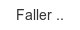 faller