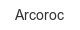 arcoroc