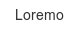 loremo