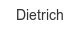 dietrich