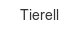 tierell