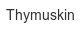 thymuskin