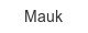 mauk