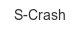 s-crash