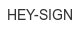 hey-sign