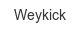 weykick