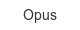 opus