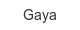 gaya