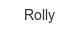 rolly
