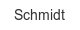 schmidt