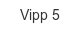 vipp-5