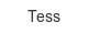 tess