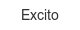 excito