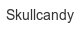 Skullcandy skullcandy