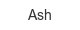 ash
