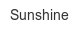 sunshine