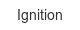 ignition
