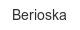 berioska