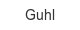 Guhl guhl