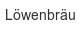 loewenbraeu