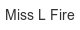 miss-l-fire