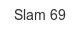slam-69