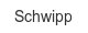 schwipp