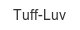 tuff-luv