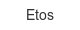 etos
