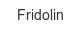 fridolin