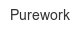 purework