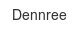 dennree