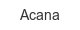 acana