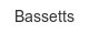 bassetts