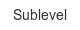 sublevel