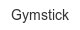 gymstick