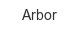arbor